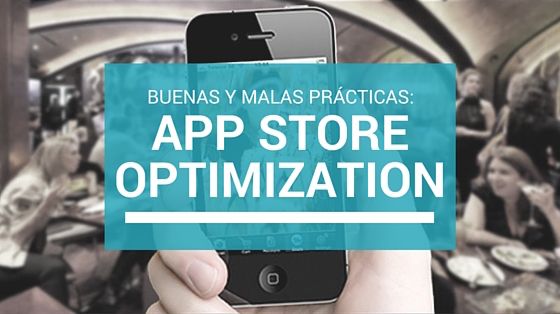 Buenas y malas prácticas de App Store Optimization